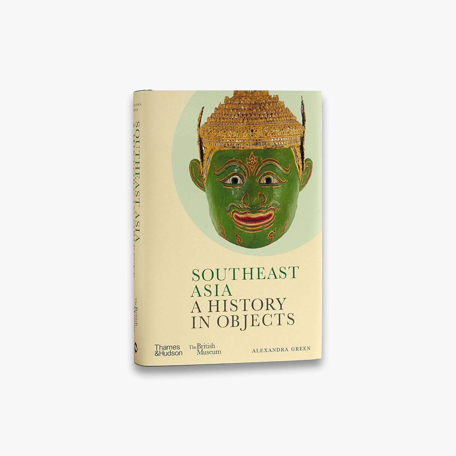 Southeast Asia: A History in Objects